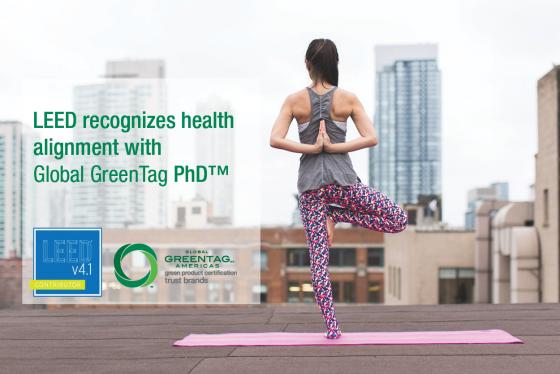 LEED® and USGBC Recognize Global GreenTag Product Health Declaration™ (the GreenTag PhD™)! Global GreenTag Product Health Declaration™ (the GreenTag PhD™)!