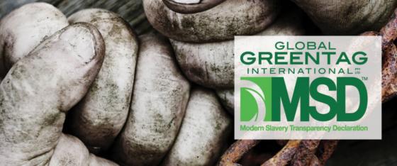 Global GreenTag Launches the World’s First Modern Slavery Transparency Declaration Modern Slavery Declaration Certification Global GreenTag