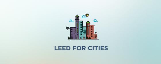 LEED Pilot to certify Cities and Communities LEED Pilot to certify Cities and Communities