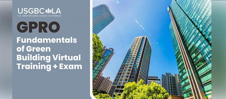 Free Webinar: GPRO Fundamentals of Green Building Virtual Training + Exam, September 1