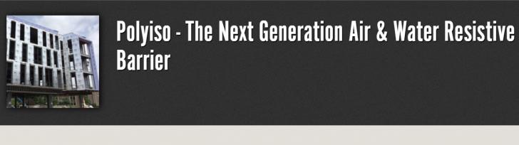 Polyiso - The Next Generation Air & Water Resistive Barrier